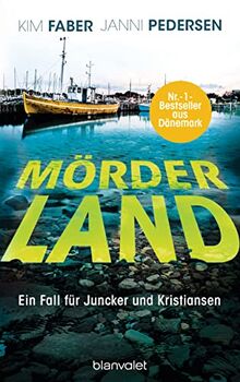 Mörderland: Ein Fall für Juncker und Kristiansen (Juncker & Kristiansen, Band 4) von Faber, Kim | Buch | Zustand gut
