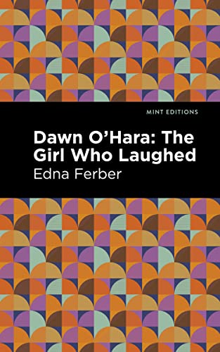 Dawn O' Hara: The Girl Who Laughed (Mint Editions―Jewish Writers: Stories, History and Tradition)