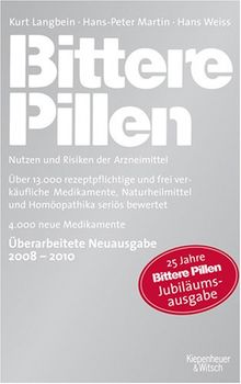 Bittere Pillen: Nutzen und Risiken der Arzneimittel. 2008 - 2010: Nutzen und Risiken der Arzneimittel. Über 15.000 rezeptpflichtige und frei ... seriös bewertet. 6.000 neue Medikamente
