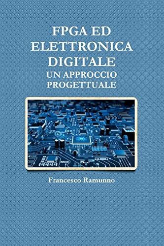 FPGA ED ELETTRONICA DIGITALE, UN APPROCCIO PROGETTUALE