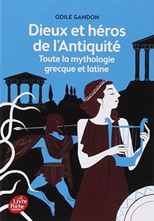 Dieux et héros de l'Antiquité : toute la mythologie grecque et latine