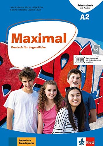 Maximal A2: Deutsch für Jugendliche. Arbeitsbuch mit Audios (Maximal / Deutsch für Jugendliche)