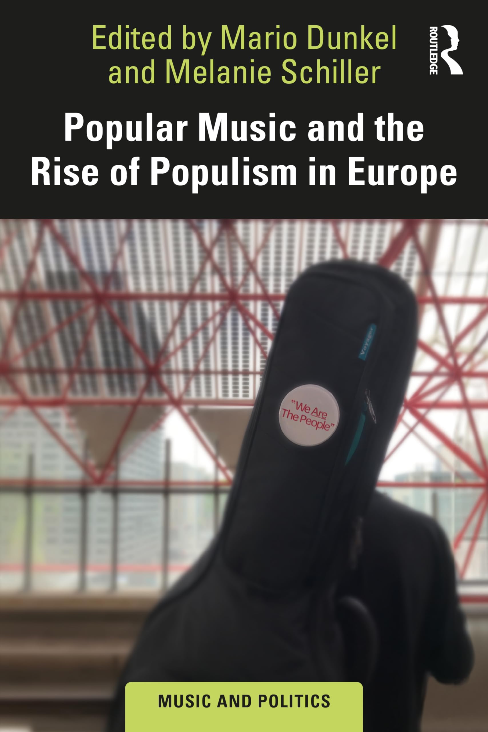 Popular Music and the Rise of Populism in Europe (Music and Politics)
