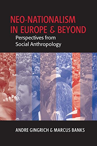 Neo-Nationalism in Europe and Beyond: Perspectives from Social Anthropology