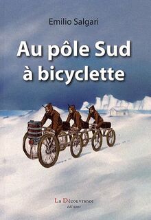 Au pôle Sud à bicyclette