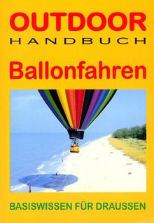 Outdoor Ballonfahren. Basiswissen für Draussen