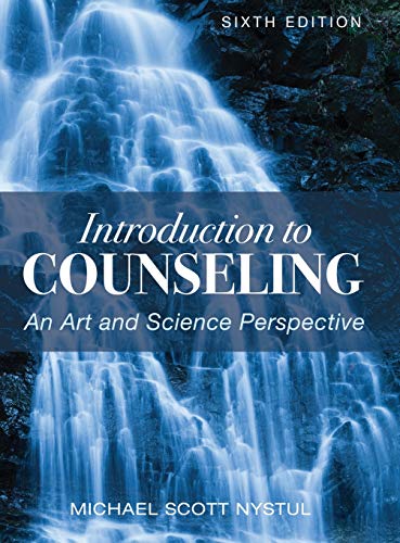 Introduction to Counseling: An Art and Science Perspective