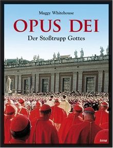 Opus Dei: Der Stoßtrupp Gottes im Vatikan