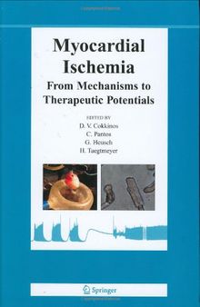 Myocardial Ischemia: From Mechanisms to Therapeutic Potentials (Basic Science for the Cardiologist)