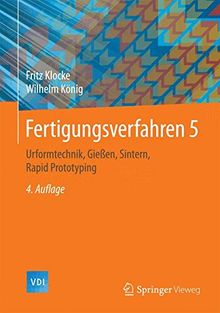 Fertigungsverfahren 1-5: Urformtechnik, Gießen, Sintern, Rapid Prototyping: Bd 5 (VDI-Buch)
