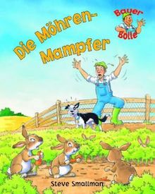 Die Möhren-Mampfer: Ganz neue Abenteuer mit Bauer Bolle