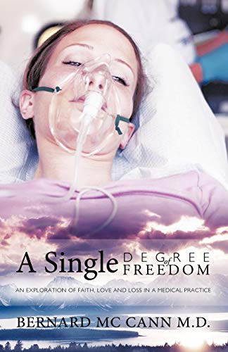 A Single Degree of Freedom: An Exploration of Faith, Love and Loss in a Medical Practice