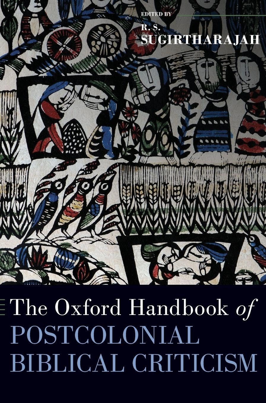 Oxford Handbook of Postcolonial Biblical Criticism (The Oxford Handbooks)
