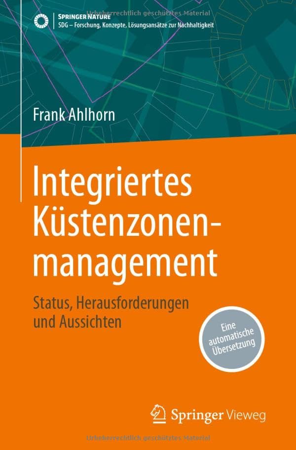 Integriertes Küstenzonenmanagement: Status, Herausforderungen und Aussichten (SDG - Forschung, Konzepte, Lösungsansätze zur Nachhaltigkeit)