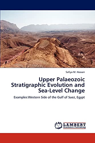 Upper Palaeozoic Stratigraphic Evolution and Sea-Level Change: Examples:Western Side of the Gulf of Suez, Egypt