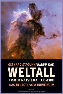 Warum das Weltall immer rätselhafter wird: Das Neueste vom Universum