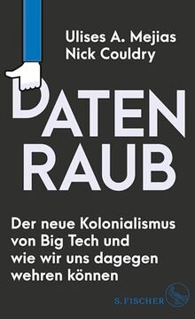 Datenraub – Der neue Kolonialismus von Big Tech und wie wir uns dagegen wehren können