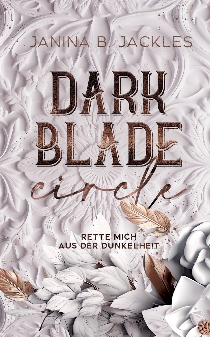 Darkblade Circle -THE GENTLEMEN LEAGUE-: Rette mich aus der Dunkelheit, Band 1