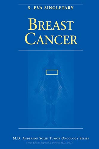 Breast Cancer (MD Anderson Solid Tumor Oncology Series)