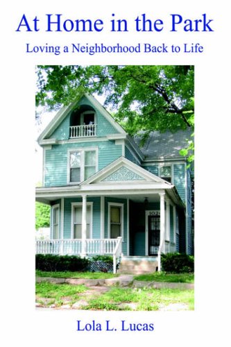 At Home in the Park: Loving a Neighborhood Back to Life