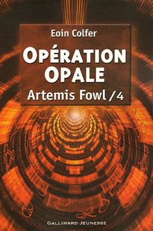 Artemis Fowl. Vol. 4. Opération Opale