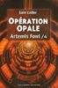 Artemis Fowl. Vol. 4. Opération Opale