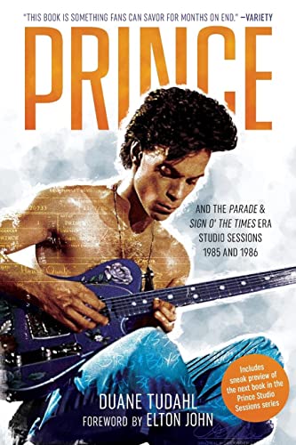 Duane Tudahl Prince And The Parade And Sign O' The Times Era Studio Sessions, 1985 And 1986 (Prince Studio Sessions)