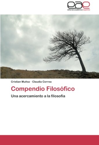 Compendio Filosófico: Una acercamiento a la filosofía