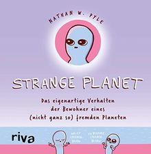 Strange Planet: Das eigenartige Verhalten der Bewohner eines (nicht ganz so) fremden Planeten