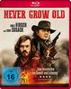 Never Grow Old [Blu-ray]