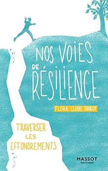 Nos voies de résilience : traverser les effondrements