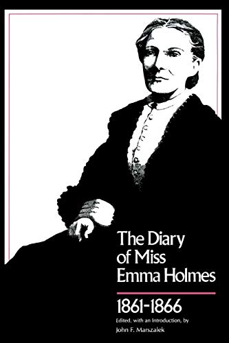 Diary of Miss Emma Holmes, 1861--1866 (Library of Southern Civilization)