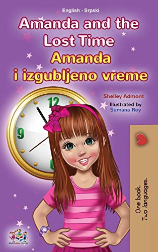 Amanda and the Lost Time (English Serbian Bilingual Book for Kids - Latin Alphabet) (English Serbian Bilingual Collection - Latin)