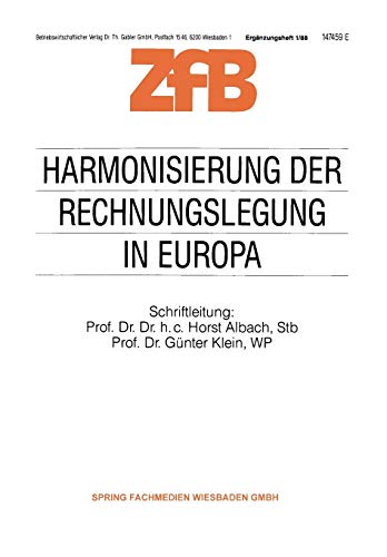 Harmonisierung der Rechnungslegung in Europa: Die Umsetzung Der 4. Eg-Richtlinie In Das Nationale Recht Der Mitgliedstaaten Der Eg Ein - Überblick - . ... für Betriebswirtschaft, 1/88, Band 1)