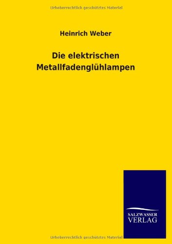 Die elektrischen Metallfadenglühlampen