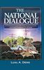 THE NATIONAL DIALOGUE: A Framework for Sustainable Peace, Economic Growth, and Poverty Eradication in South Sudan.