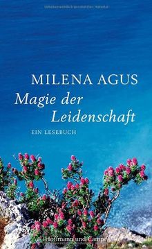 Magie der Leidenschaft: Ein Lesebuch