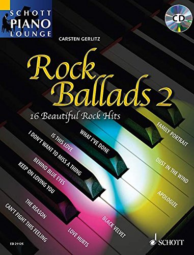 Rock Ballads 2: 16 Beautiful Rock Hits. Klavier. Ausgabe mit CD. (Schott Piano Lounge)