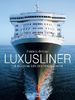 Luxusliner: Die goldene Ära der Traumschiffe