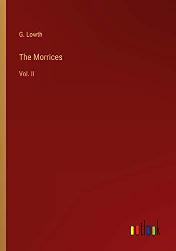 The Morrices: Vol. II