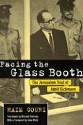 Haim Gouri Facing The Glass Booth, The Jerusalem Trial Of Adolf Eichmann