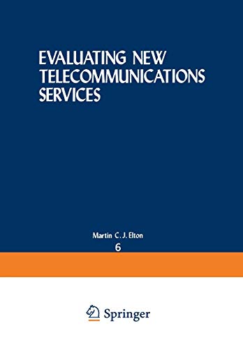 Evaluating New Telecommunications Services (Nato Conference Series (closed) / Ii Systems Science) (Nato Conference Series, 6, Band 6)