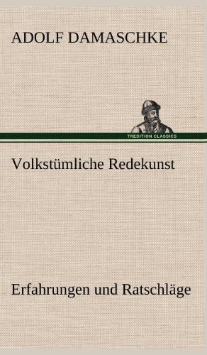 Volkstümliche Redekunst: Erfahrungen und Ratschläge