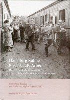 Kriegsbeute Arbeit: Der "Fremdarbeitereinsatz" in der Bielefelder Wirtschaft 1939-1945