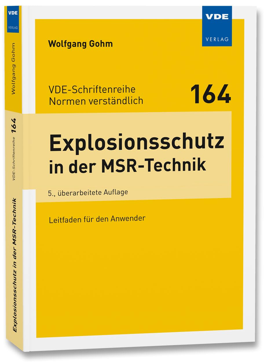 Explosionsschutz in der MSR-Technik: Leitfaden für den Anwender (VDE-Schriftenreihe – Normen verständlich)