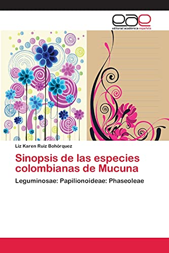 Sinopsis de las especies colombianas de Mucuna: Leguminosae: Papilionoideae: Phaseoleae