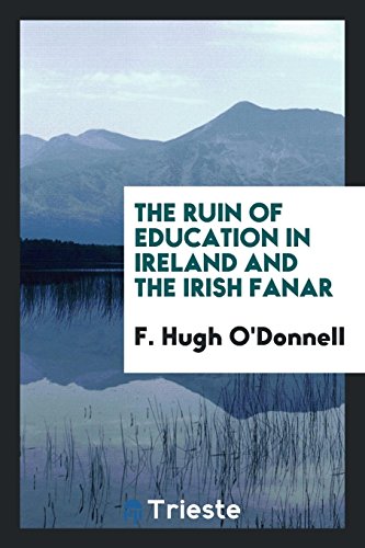 The Ruin of Education in Ireland and the Irish Fanar
