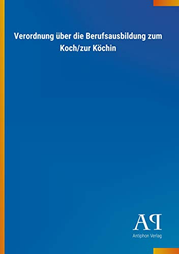 Verordnung über die Berufsausbildung zum Koch/zur Köchin