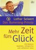 Das Bumerang-Prinzip:: Mehr Zeit fürs Glück