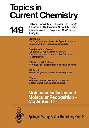 Molecular Inclusion and Molecular Recognition - Clathrates II (Topics in Current Chemistry) (Topics in Current Chemistry, 149, Band 149)